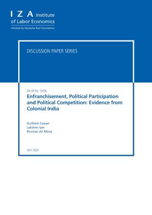 Enfranchisement, Political Participation and Political Competition: Evidence from Colonial India