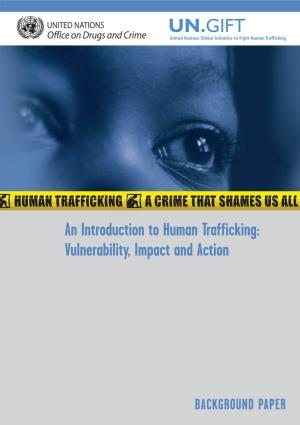 An Introduction to Human Trafficking: Vulnerability, Impact and Action