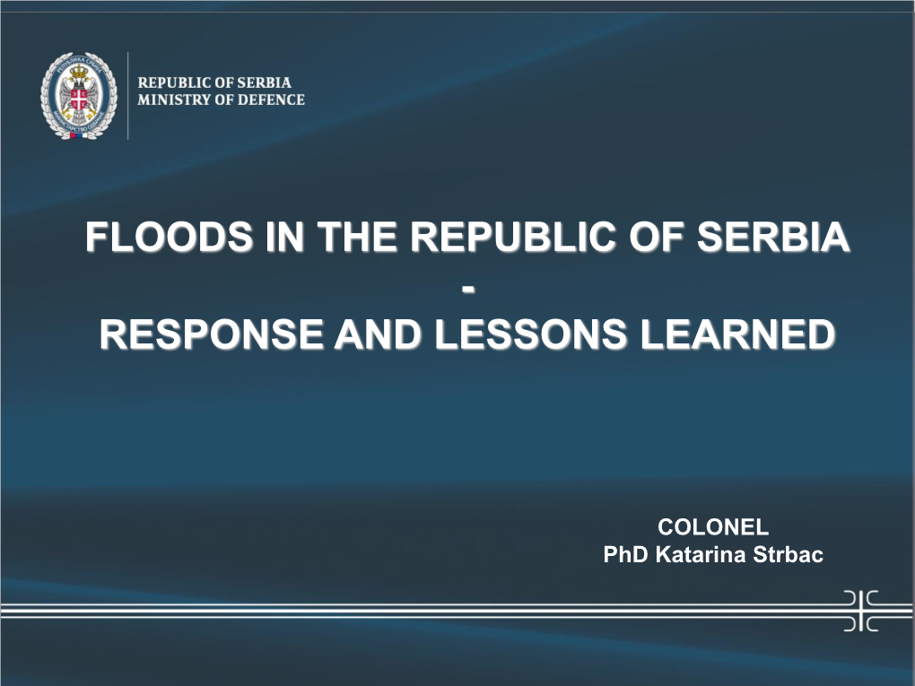 Floods in the Republic of Serbia - Response and Lessons Learned