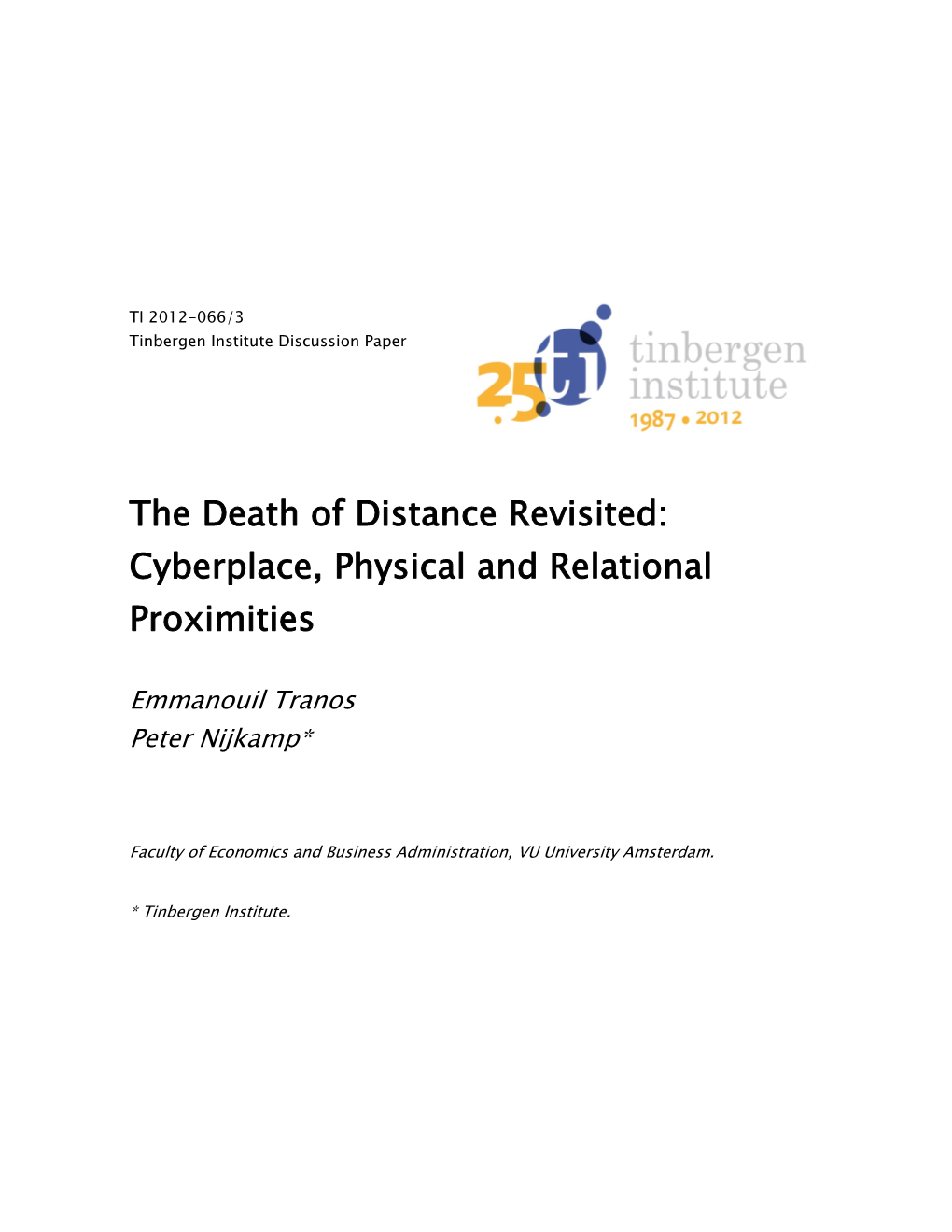 The Death of Distance Revisited: Cyberplace, Physical and Relational Proximities