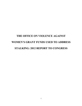 The Office on Violence Against Women's Grant Funds Used to Address Stalking