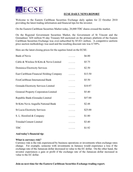 ECSE DAILY NEWS REPORT Welcome to the Eastern Caribbean Securities Exchange Daily Update for 22 October 2010 Providing the Lates