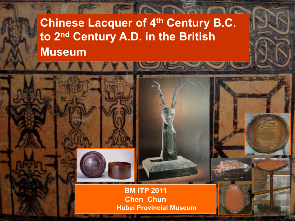 Chinese Lacquer of 4Th Century B.C. to 2Nd Century A.D. in the British Museum