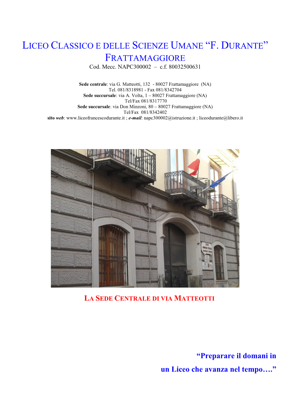 LICEO CLASSICO E DELLE SCIENZE UMANE “F. DURANTE” FRATTAMAGGIORE Cod