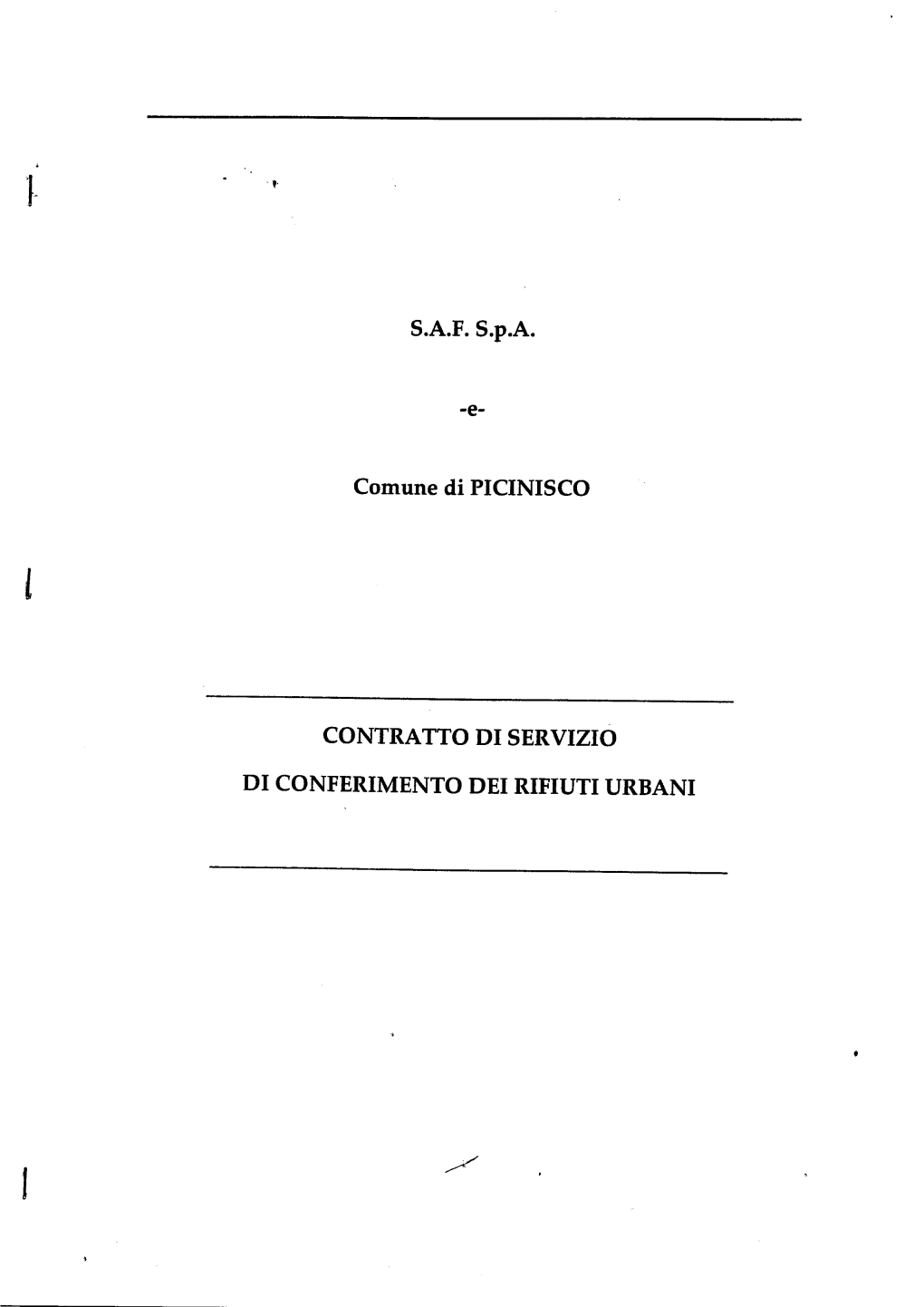 Comune Di PICINISCO CONTRATTO DI SERVTZTO DI CONFERIMENTO