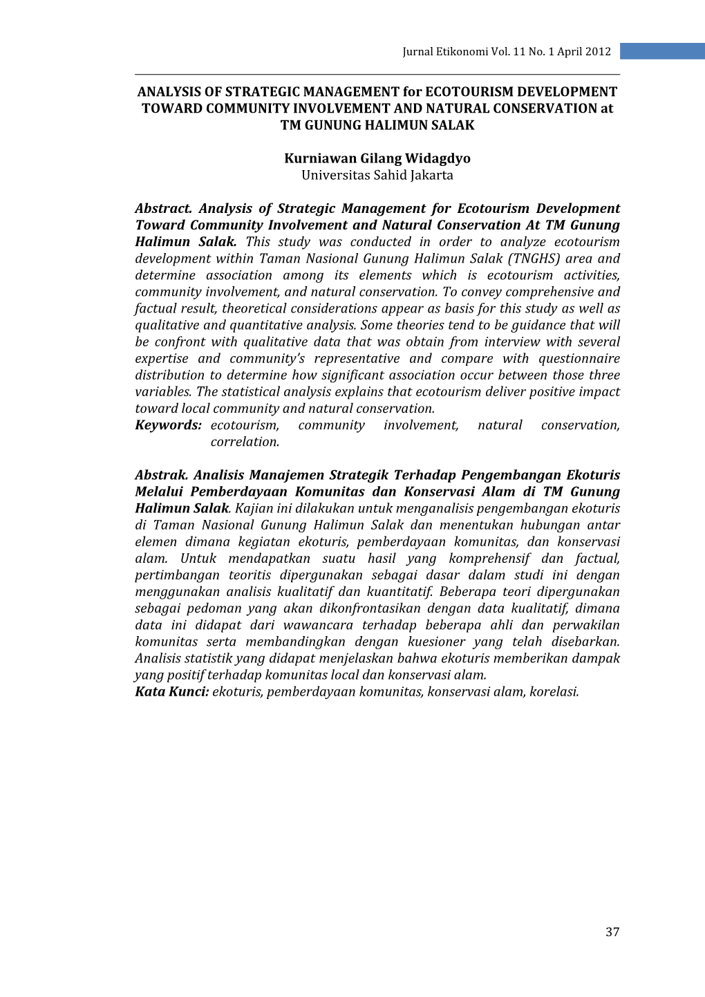 ANALYSIS of STRATEGIC MANAGEMENT for ECOTOURISM DEVELOPMENT TOWARD COMMUNITY INVOLVEMENT and NATURAL CONSERVATION at TM GUNUNG HALIMUN SALAK
