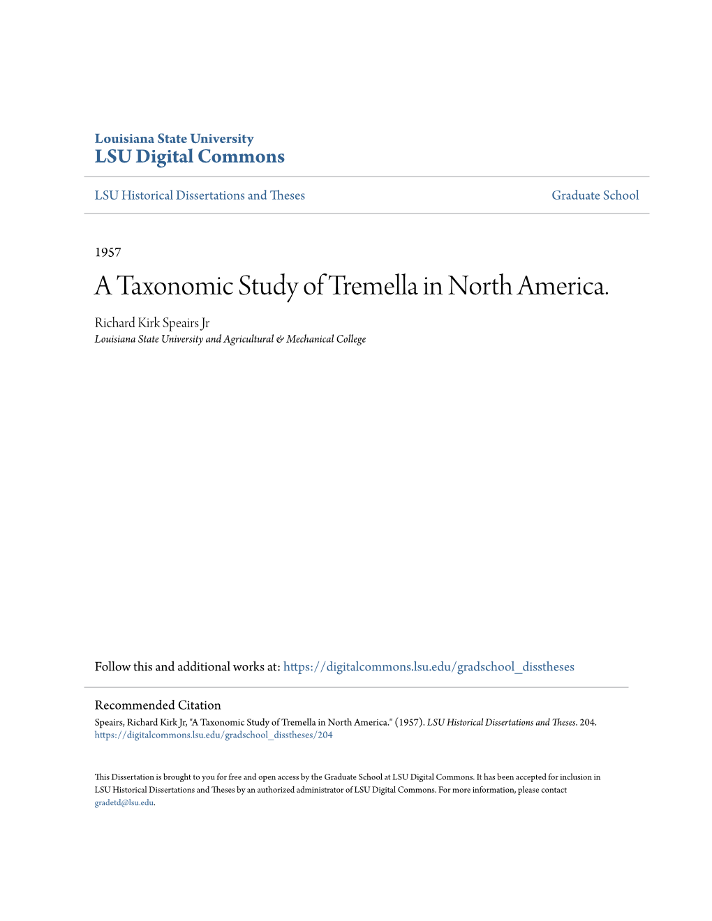 A Taxonomic Study of Tremella in North America. Richard Kirk Speairs Jr Louisiana State University and Agricultural & Mechanical College