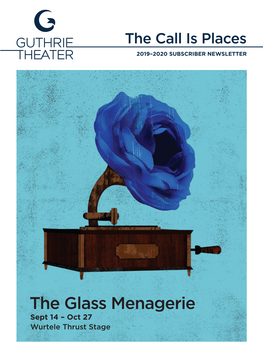 The Glass Menagerie Sept 14 – Oct 27 Wurtele Thrust Stage WELCOME