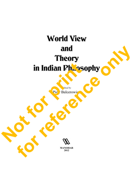 World View and Theory in Indian Philosophy Only
