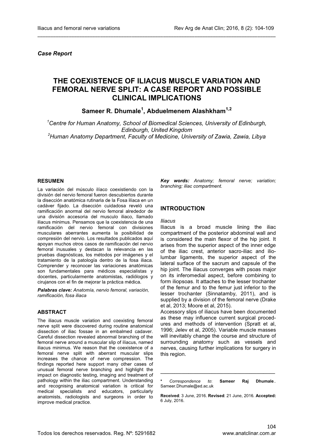 THE COEXISTENCE of ILIACUS MUSCLE VARIATION and FEMORAL NERVE SPLIT: a CASE REPORT and POSSIBLE CLINICAL IMPLICATIONS Sameer R