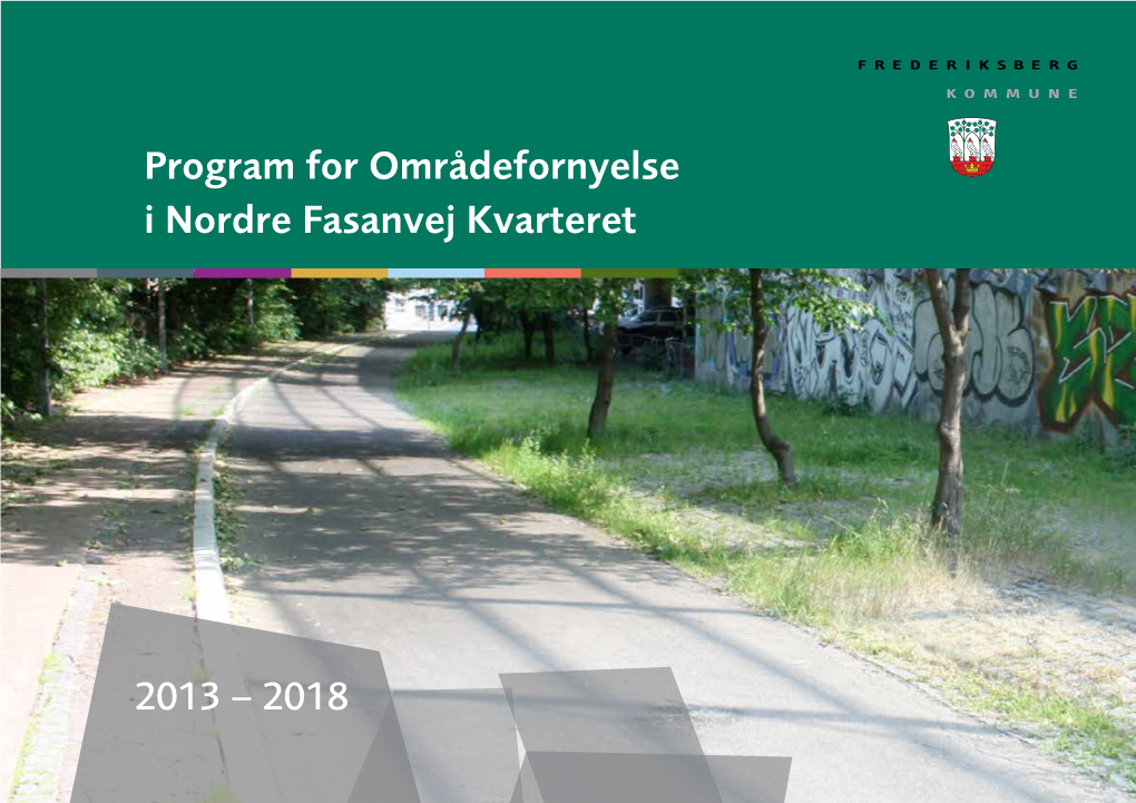 Program for Områdefornyelse I Nordre Fasanvej Kvarteret 2013