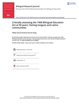 Critically Assessing the 1968 Bilingual Education Act at 50 Years: Taming Tongues and Latinx Communities