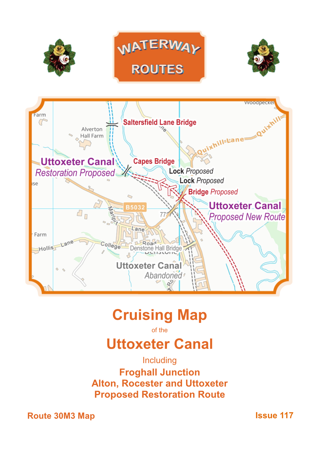 Cruising Map of the Uttoxeter Canal Including Froghall Junction Alton, Rocester and Uttoxeter Proposed Restoration Route