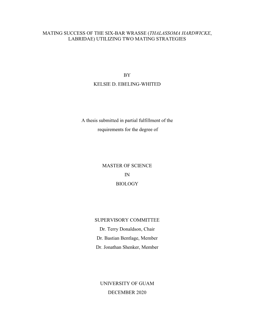 Mating Success of the Six-Bar Wrasse (Thalassoma Hardwicke, Labridae) Utilizing Two Mating Strategies by Kelsie D. Ebeling-White