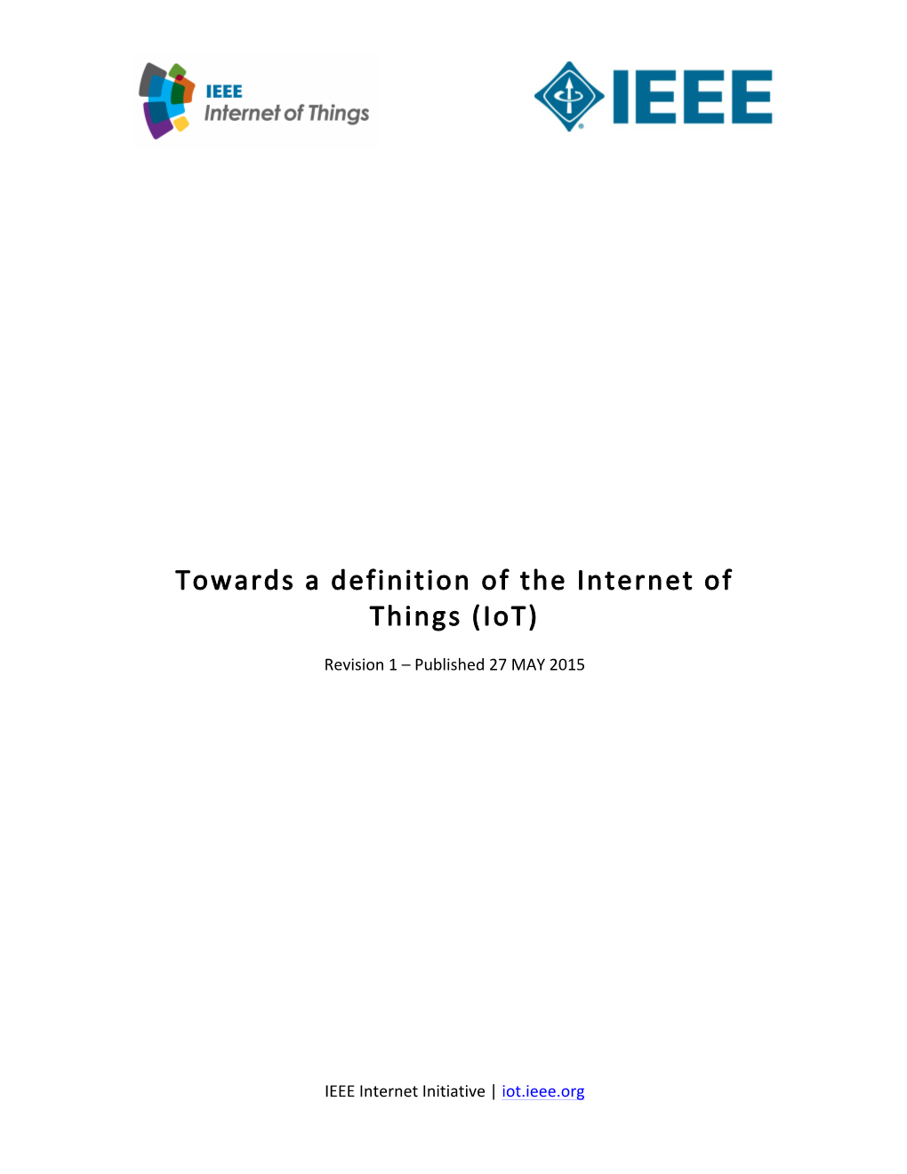 Towards#A#Definition#Of#The#Internet#Of# Things#(Iot)# # Revision#1#–#Published#27#MAY#2015### # #