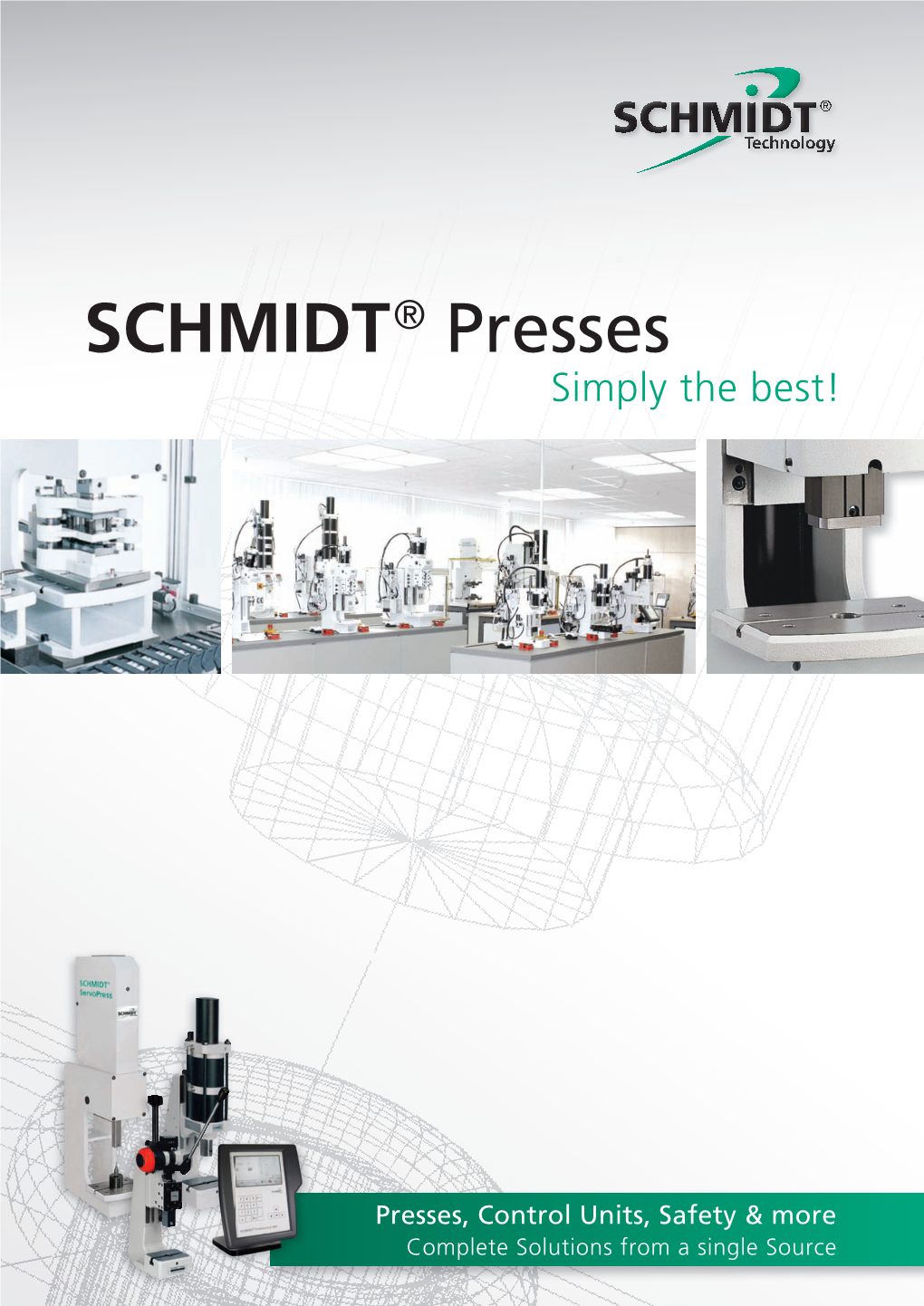 SCHMIDT ® Presses Simply the Best!