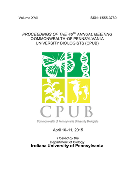 Indiana University of Pennsylvania Proceedings of the Commonwealth of Pennsylvania University Biologists 46Th Annual Meeting, April 10-11, 2015