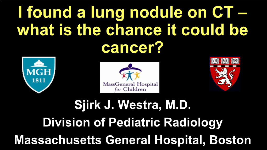 I Found a Lung Nodule on CT – What Is the Chance It Could Be Cancer?