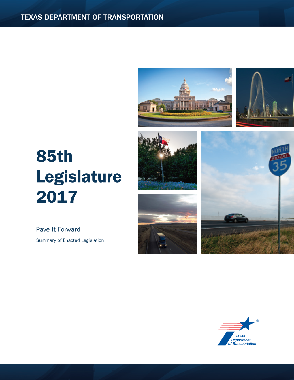 85Th Legislature, 2017, Summary of Enacted Legislation 3 Texas Transportation Commission Commissioners