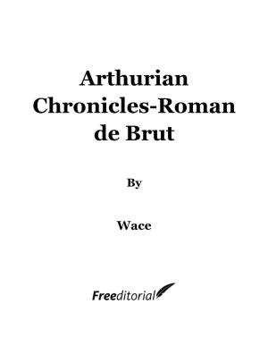 Arthurian Chronicles-Roman De Brut