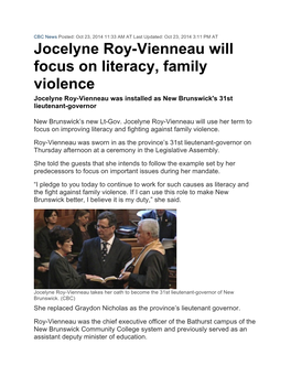 Jocelyne Roy-Vienneau Will Focus on Literacy, Family Violence Jocelyne Roy-Vienneau Was Installed As New Brunswick's 31St Lieutenant-Governor