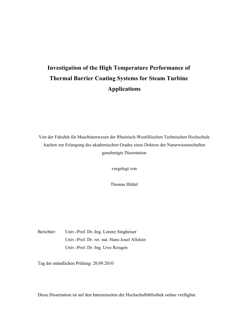 Investigation of the High Temperature Performance of Thermal Barrier Coating Systems for Steam Turbine