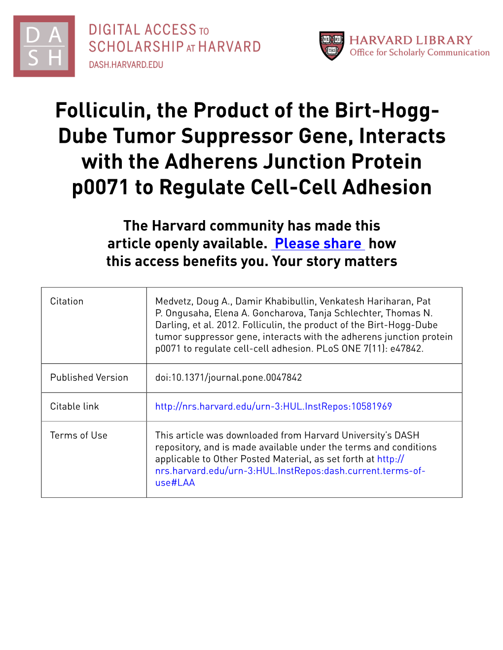 Folliculin, the Product of the Birt-Hogg- Dube Tumor Suppressor Gene, Interacts with the Adherens Junction Protein P0071 to Regulate Cell-Cell Adhesion