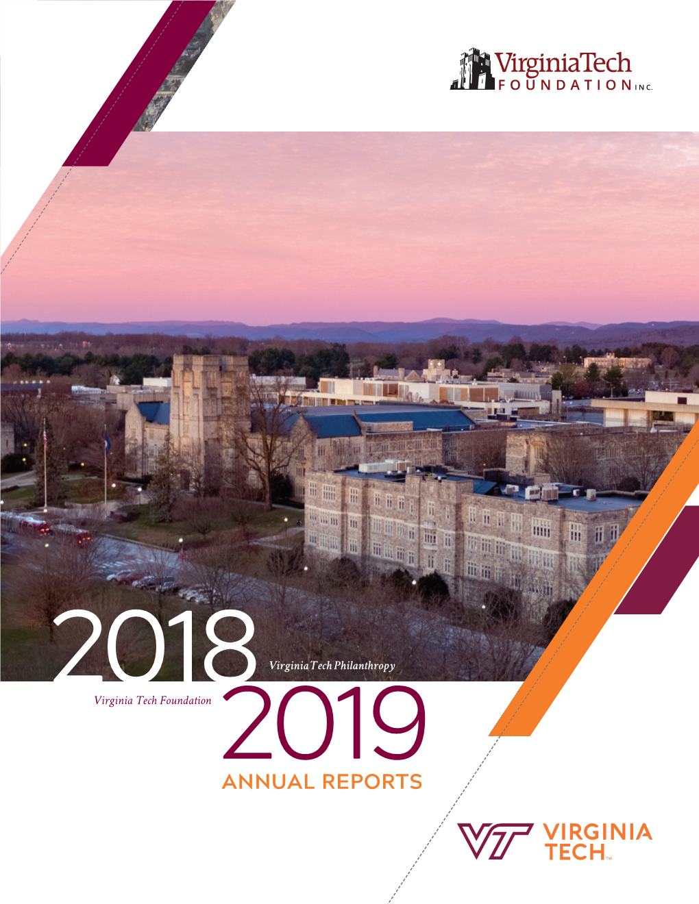 2019 ANNUAL REPORTS Give.Vt.Edu Virginia Tech Philanthropy 2018Virginia Tech Foundation 2019 ANNUAL REPORTS