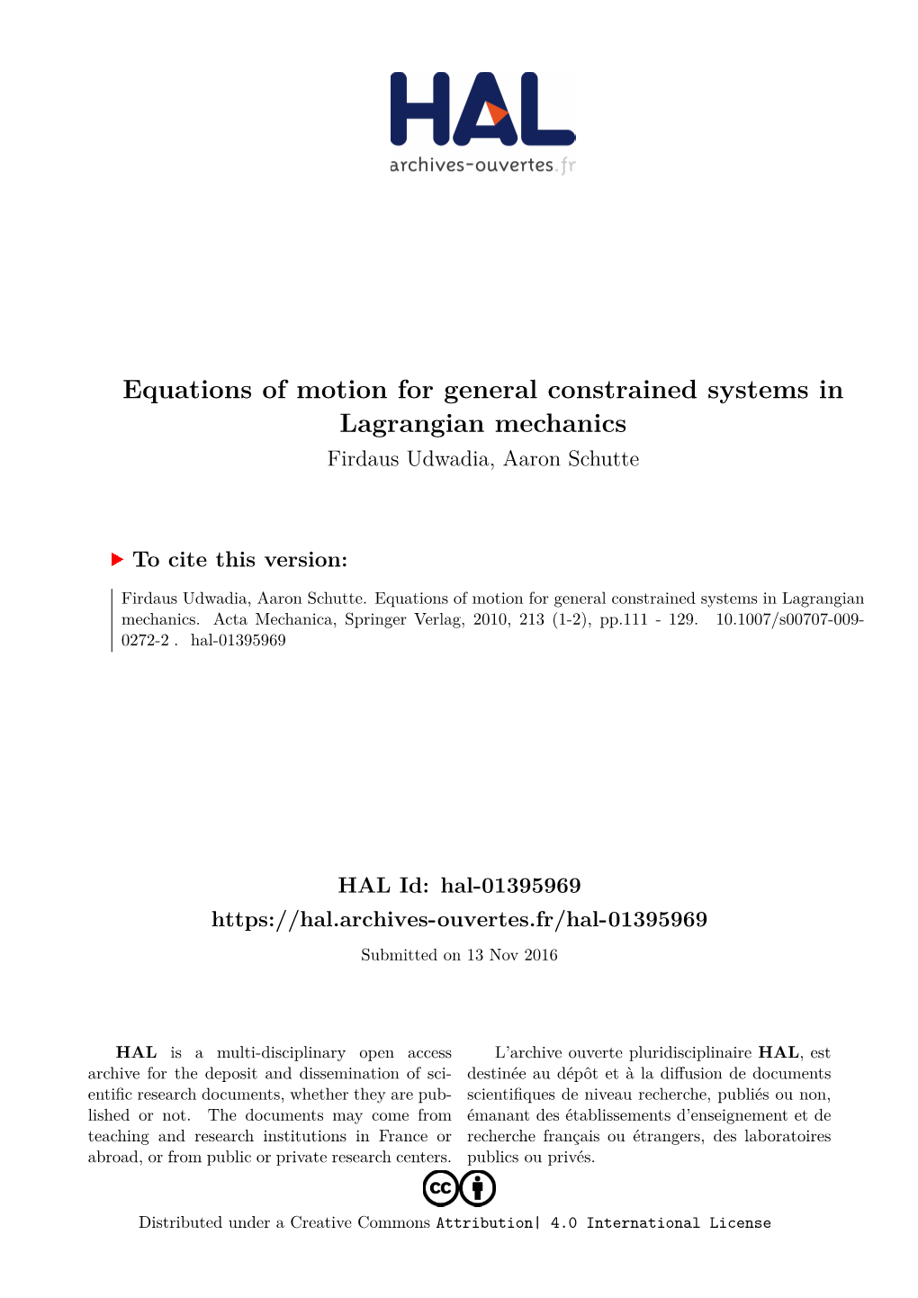 Equations of Motion for General Constrained Systems in Lagrangian Mechanics Firdaus Udwadia, Aaron Schutte