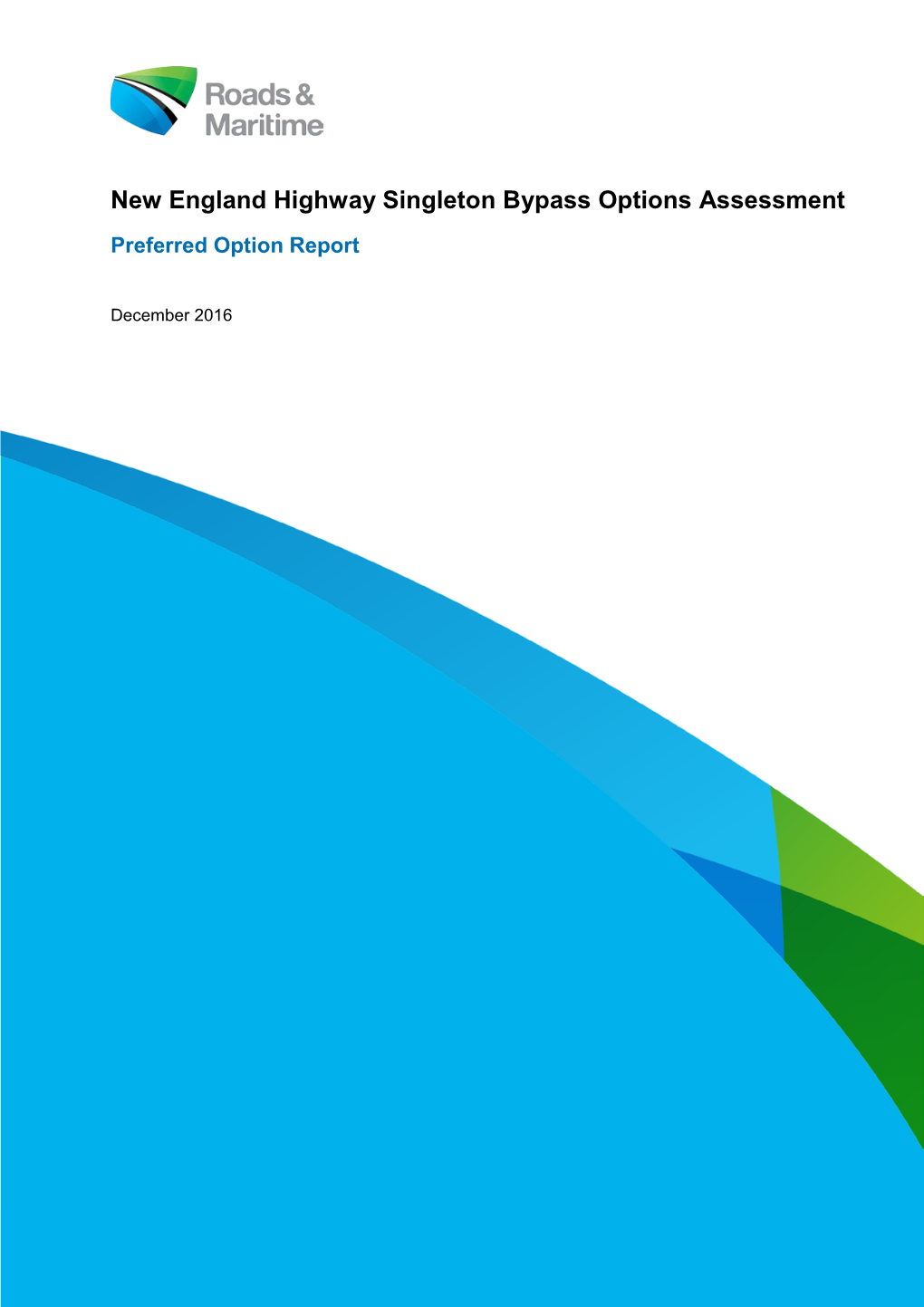 New England Highway Singleton Bypass Options Assessment Preferred Option Report December 2016