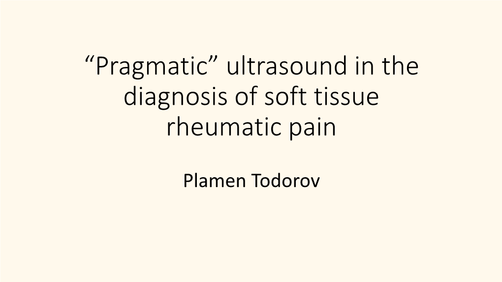 “Pragmatic” Ultrasound in the Diagnosis of Soft Tissue Rheumatic Pain