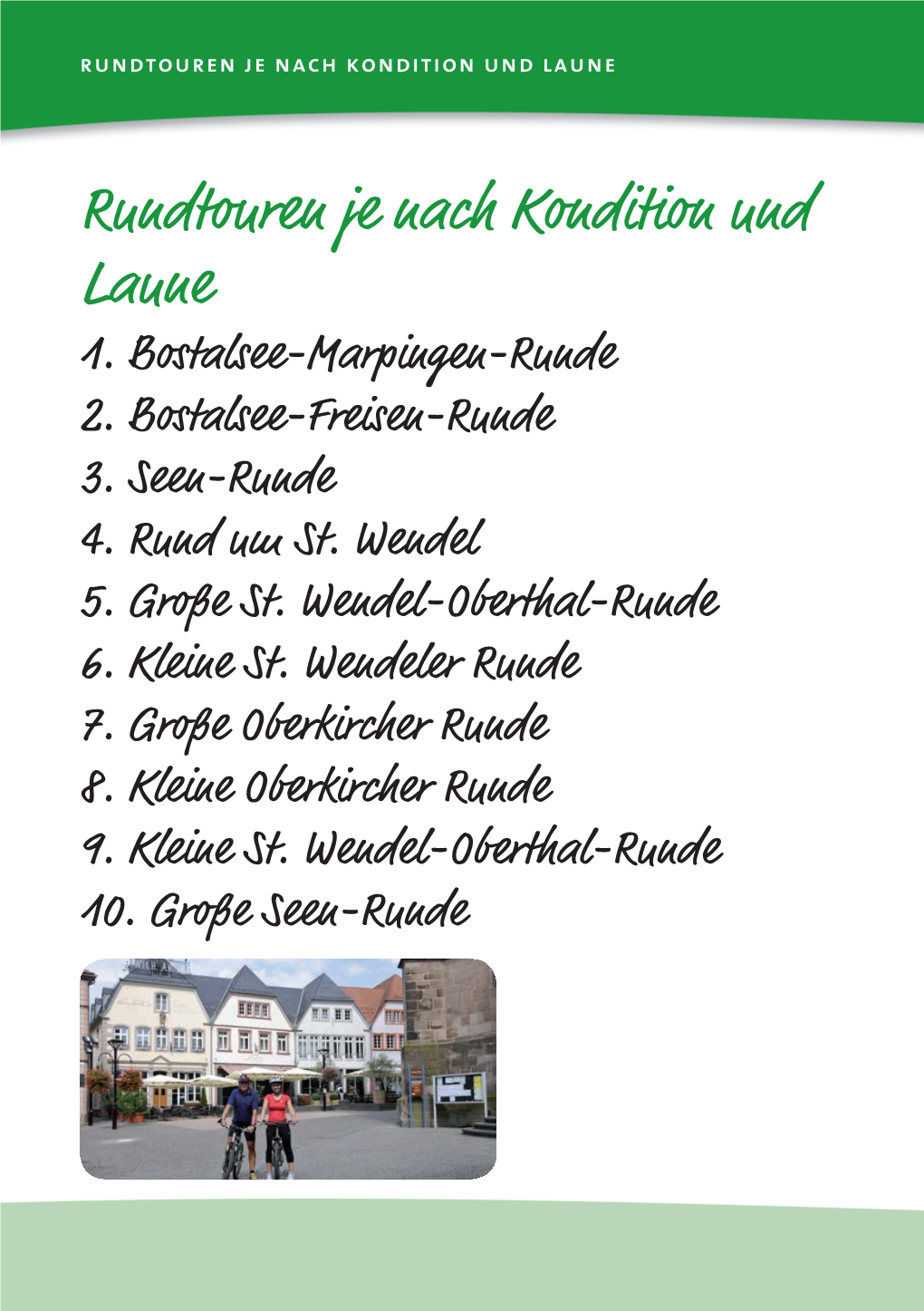 Rundtouren Je Nach Kondition Und Laune