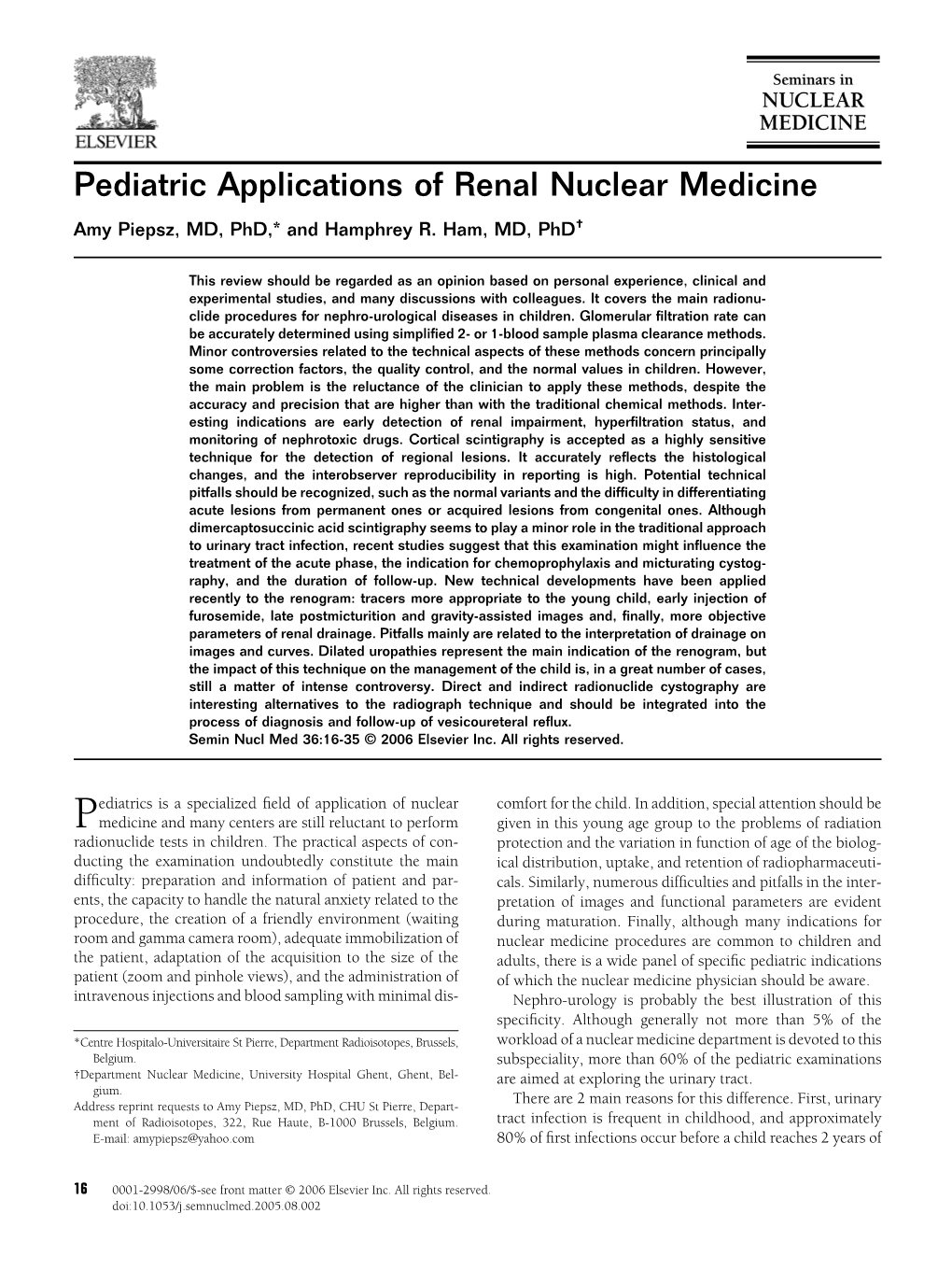 Pediatric Applications of Renal Nuclear Medicine Amy Piepsz, MD, Phd,* and Hamphrey R