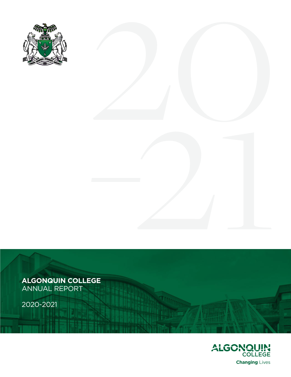 Algonquin College Annual Report 2020-2021 3 College at a Glance 2020-2021 Strategic Goals