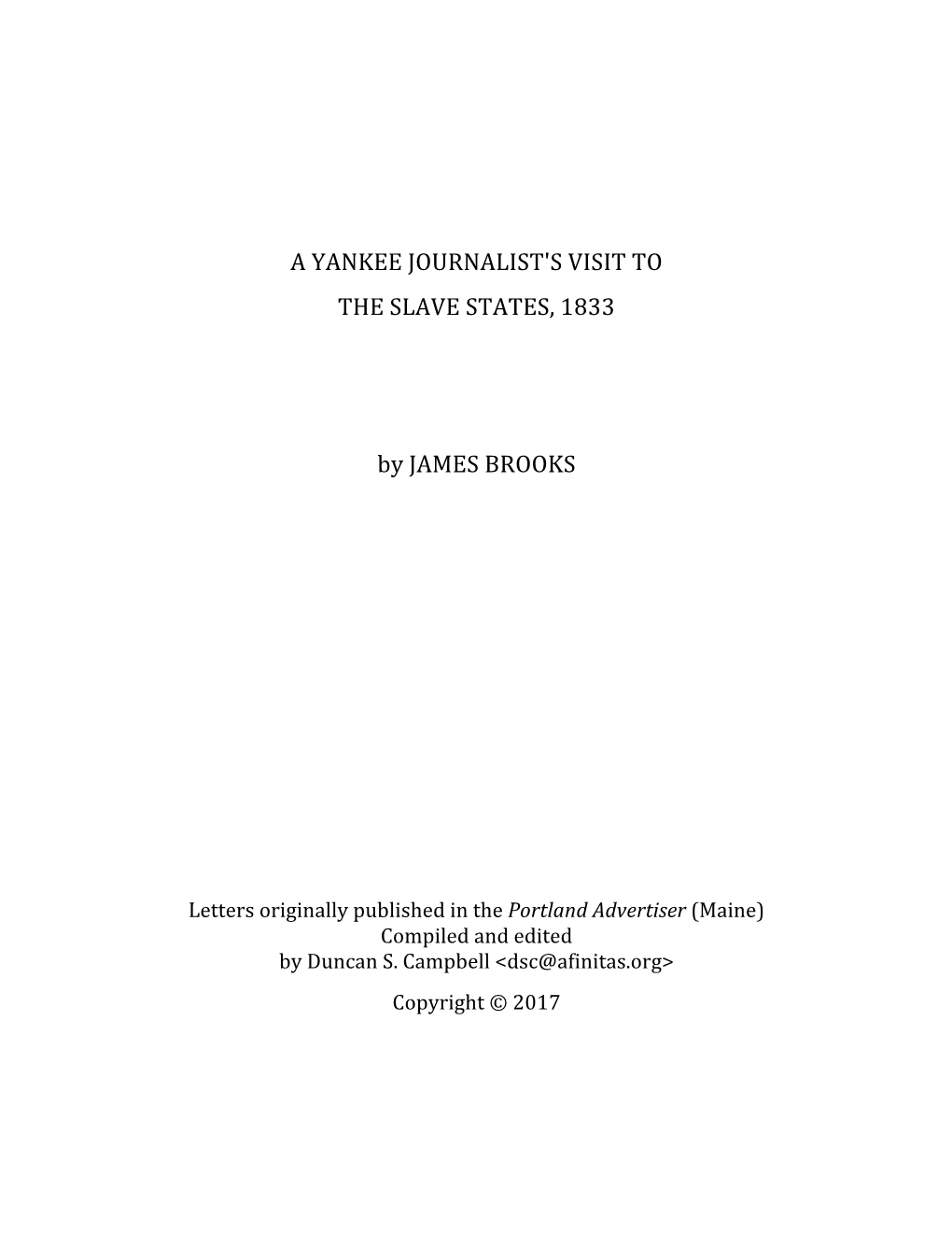 A YANKEE JOURNALIST's VISIT to the SLAVE STATES, 1833 By