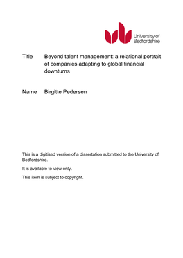 Title Beyond Talent Management: a Relational Portrait of Companies Adapting to Global Financial Downturns Name Birgitte Pedersen