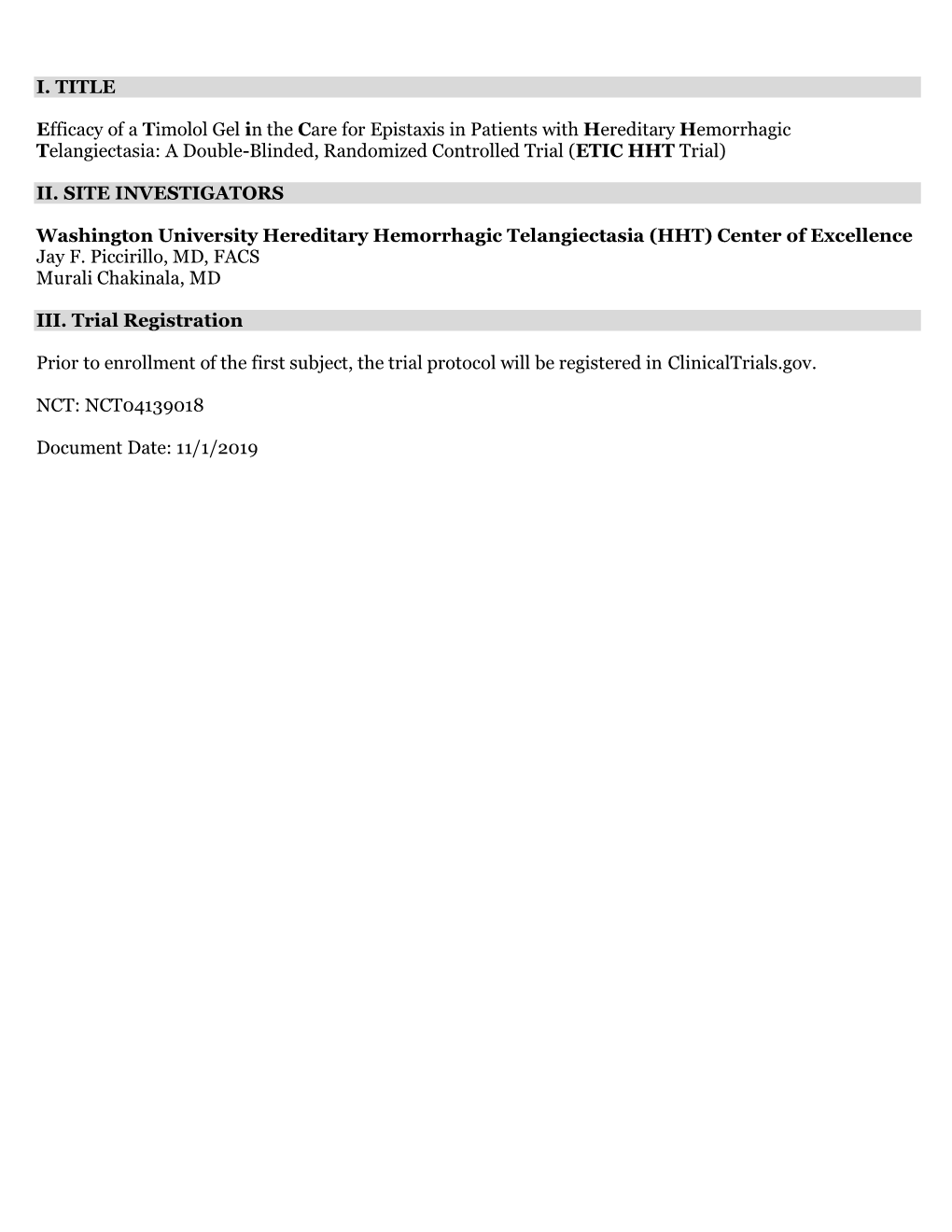 I. TITLE Efficacy of a Timolol Gel in the Care for Epistaxis in Patients With