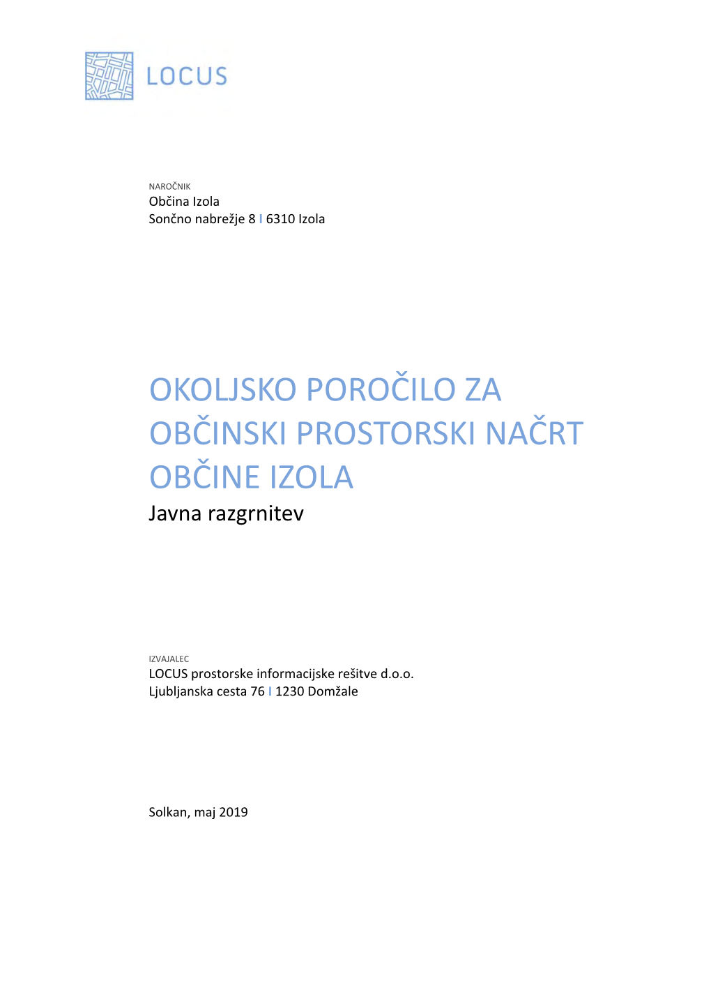 OKOLJSKO POROČILO ZA OBČINSKI PROSTORSKI NAČRT OBČINE IZOLA Javna Razgrnitev