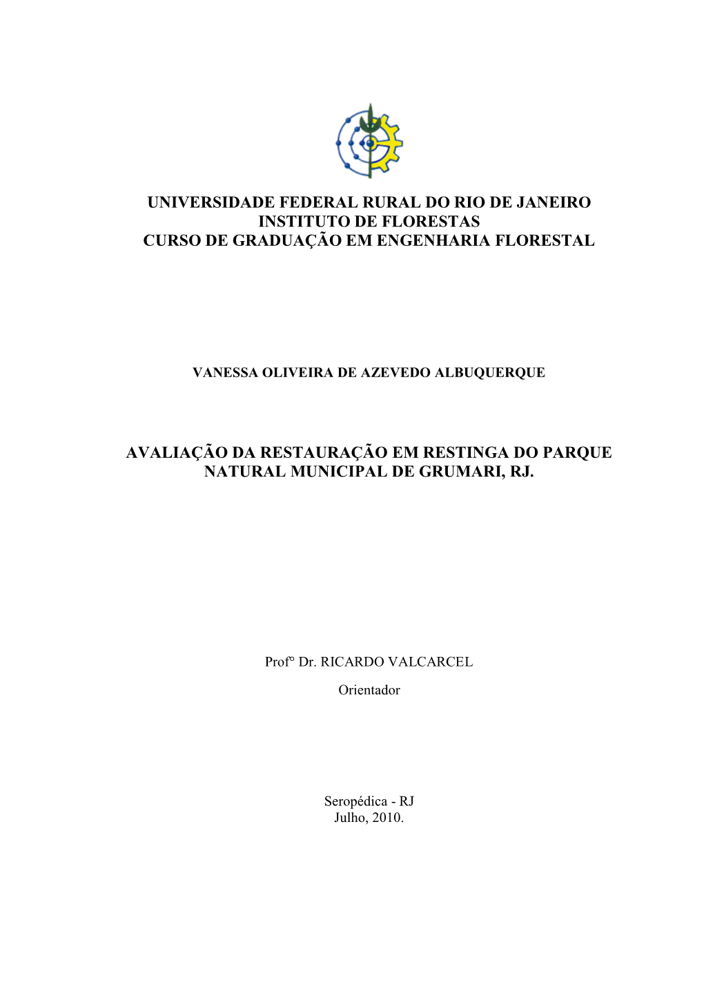 Universidade Federal Rural Do Rio De Janeiro Instituto De Florestas Curso De Graduação Em Engenharia Florestal Avaliação Da