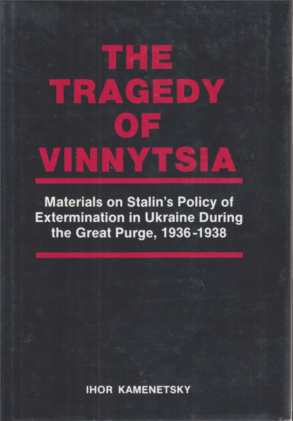 The Vinnytsia Mass Graves and Some Other Soviet Sites of Execution