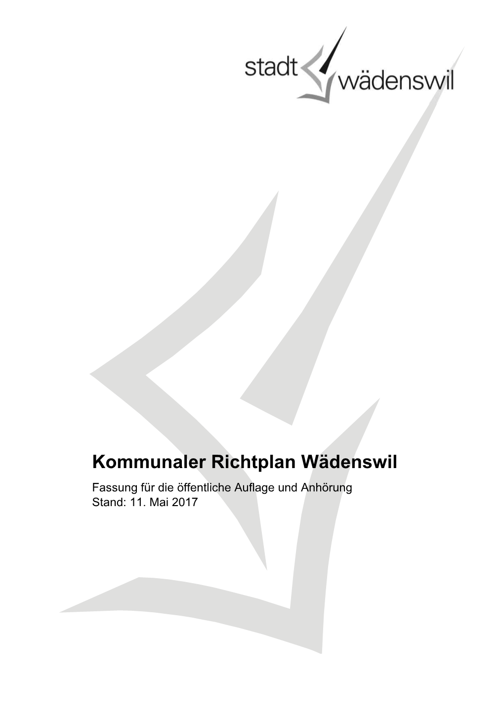 Kommunaler Richtplan Wädenswil Fassung Für Die Öffentliche Auflage Und Anhörung Stand: 11