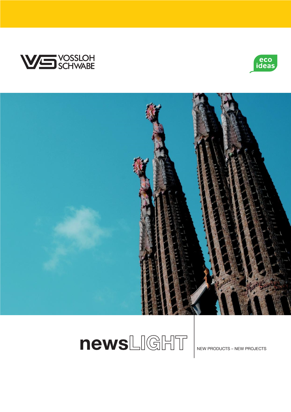 NEW PRODUCTS – NEW PROJECTS Newslight EDITORIAL