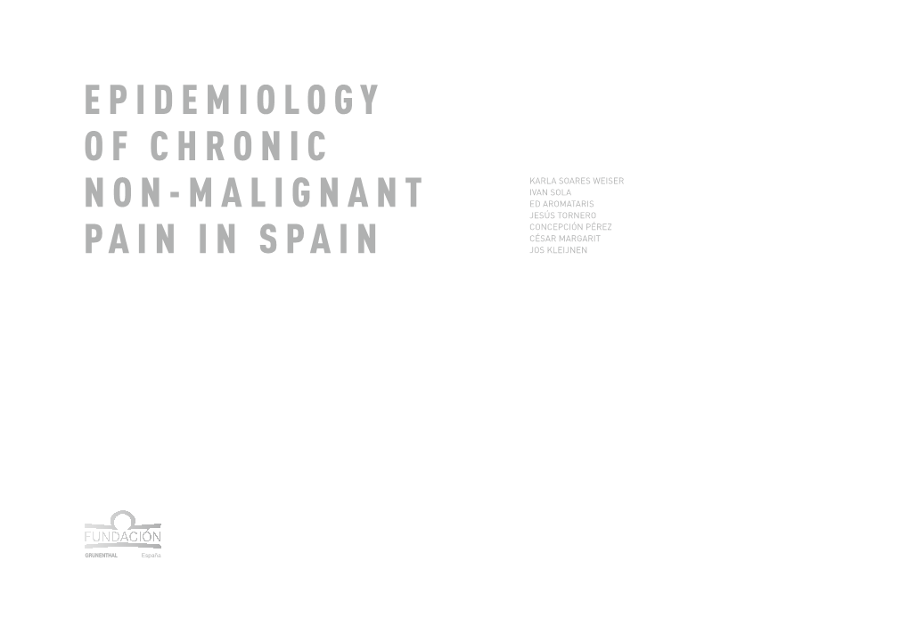 EPIDEMIOLOGY of CHRONIC NON-MALIGNANT PAIN in SPAIN Lions of Adults Suffer in the USA from Mild to Moderate Non-Malignant Pain