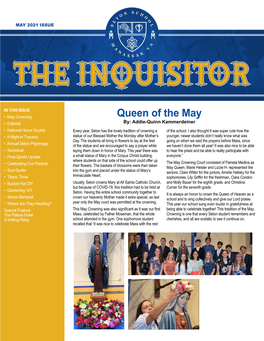 Queen of the May • Editorial By: Addie-Quinn Kammerdeiner • National Honor Society Every Year, Seton Has the Lovely Tradition of Crowning a of the School