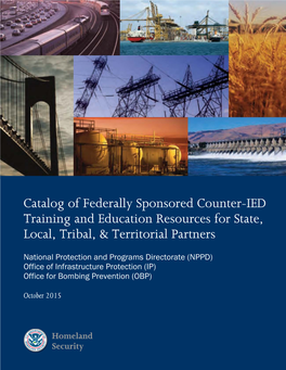 Catalog of Federally Sponsored Counter-IED Training and Education Resources for State, Local, Tribal, & Territorial Partners