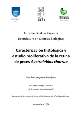 Caracterización Histológica Y Estudio Proliferativo De La Retina De Peces Austrolebias Charrua
