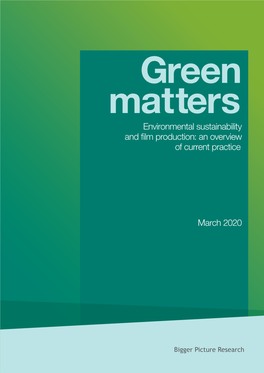 Green Matters Environmental Sustainability and Film Production: an Overview of Current Practice