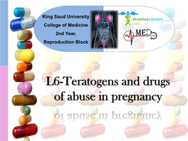 L6-Teratogens and Drugs of Abuse in Pregnancy Objectives