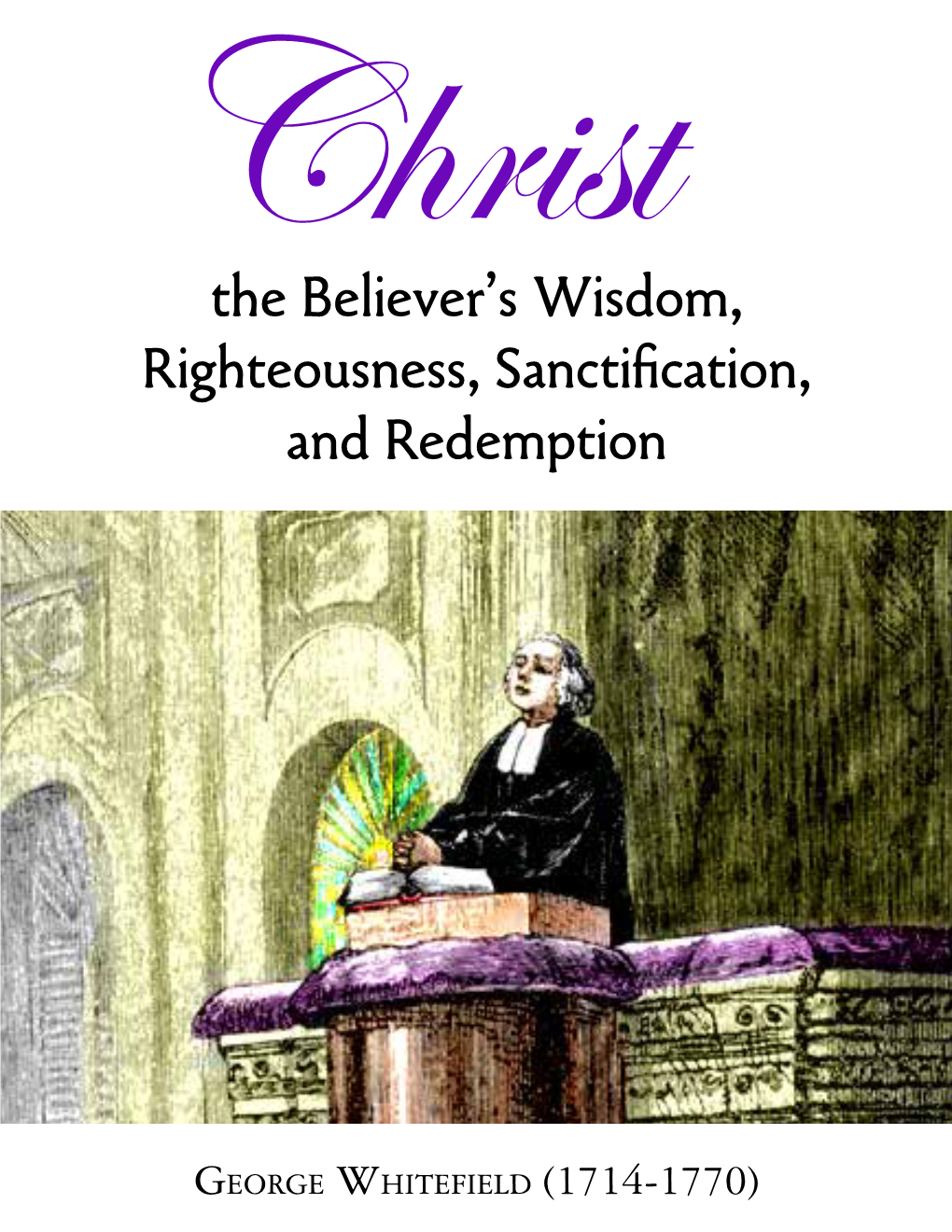 Christ the Believer's Wisdom, Righteousness, Sanctification, and Redemption