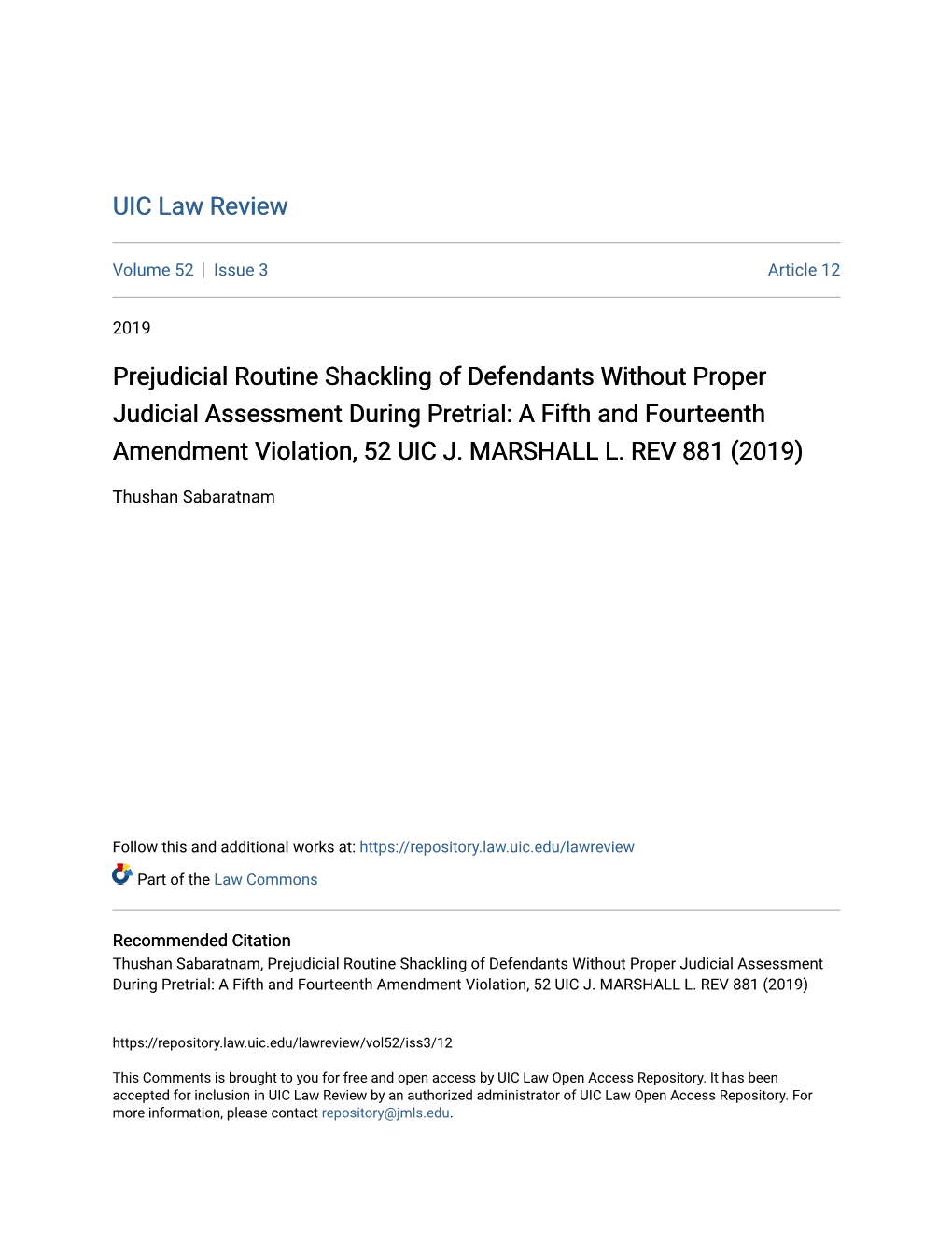 Prejudicial Routine Shackling of Defendants Without Proper Judicial Assessment During Pretrial: a Fifth and Fourteenth Amendment Violation, 52 UIC J